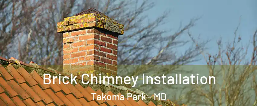  Brick Chimney Installation Takoma Park - MD