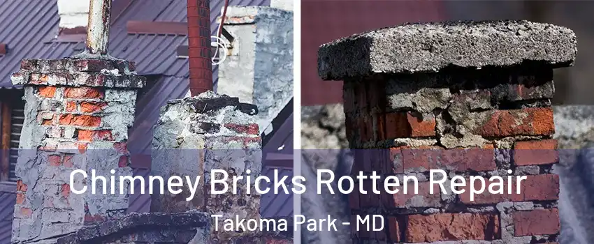  Chimney Bricks Rotten Repair Takoma Park - MD