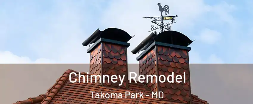  Chimney Remodel Takoma Park - MD