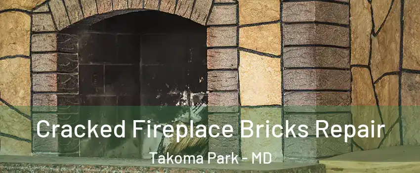  Cracked Fireplace Bricks Repair Takoma Park - MD