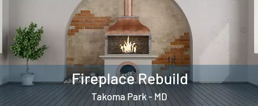  Fireplace Rebuild Takoma Park - MD