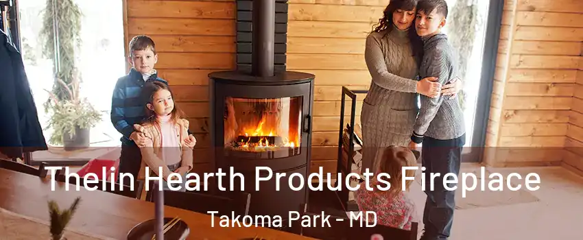 Thelin Hearth Products Fireplace Takoma Park - MD